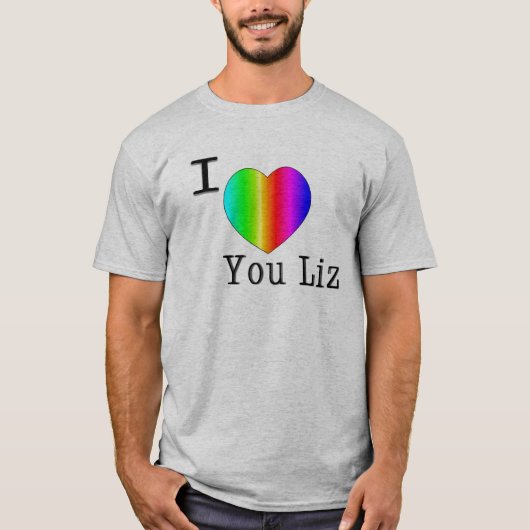 Ik hou van je Liz-Rainbow T-shirt (Voorkant)