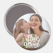 Ik hou van je mam aangepaste foto magneet (Voorkant / Achterkant)