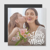 Ik hou van je mam aangepaste foto magnetische Kaar (Voorkant / Achterkant)
