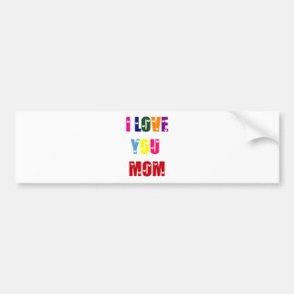 Ik hou van je, mam bumpersticker