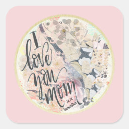 Ik hou van je mam lichtroze Waterverf Voeg een naa Vierkante Sticker
