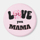 Ik hou van je, Mama Coquette Magneet (Voorkant)