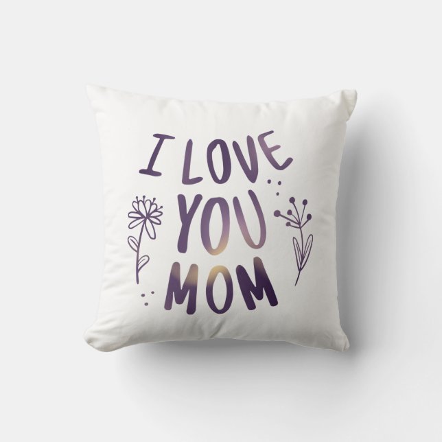Ik hou van je mama Floral Moederdag Gift Ideeën Kussen (Voorkant)