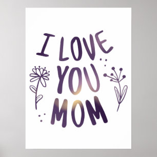 Ik hou van je mama Floral Moederdag Gift Ideeën Poster