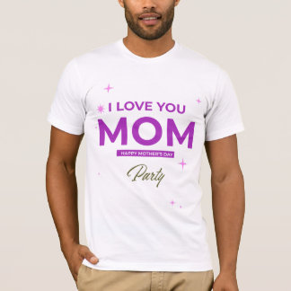 Ik hou van je mama - Happy Moederdag T-shirt