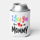 Ik hou van je mama... je hoort mama.. blikjeskoeler (Blikje Voorkant)