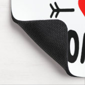 Ik hou van je mama... je hoort mama.. muismat (Hoek)