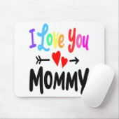 Ik hou van je mama... je hoort mama.. muismat (Met muis)