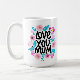 Ik hou van je mama koffie Mok