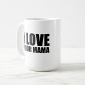 Ik hou van je mama koffiemok (Voorkant links)