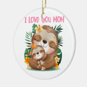 Ik hou van je mama... mama en Baby Sloth Keramisch Ornament (Links)