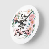 Ik hou van je, mama ronde klok (Hoek)