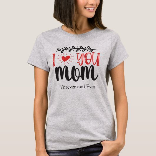 Ik hou van je mama T-Shirt (Voorkant)