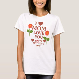 Ik hou van je mama T-shirt