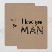 Ik hou van je MAN Grappig huwelijksaanzoek Kaart (Voorkant / Achterkant)