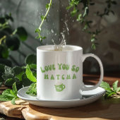 Ik hou van je, Matcha Koffiemok