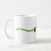 Ik hou van je, Matcha Koffiemok (Links)
