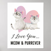 Ik hou van je meow en Purrever Cat Poster (Voorkant)