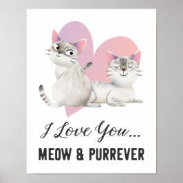 Ik hou van je meow en Purrever Cat Poster