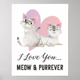 Ik hou van je meow en Purrever Cat Poster
