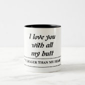 Ik hou van je met al mijn spullen tweekleurige koffiemok (Center)