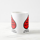 Ik hou van je met al m'n boze. koffiemok (Center)