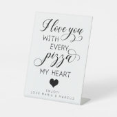 Ik hou van je met elke Pizza mijn hart Reclamebord Met Voetstuk (Voorkant)