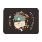 Ik hou van je miauw en altijd Schattigee katten Va Magneet (Horizontaal)