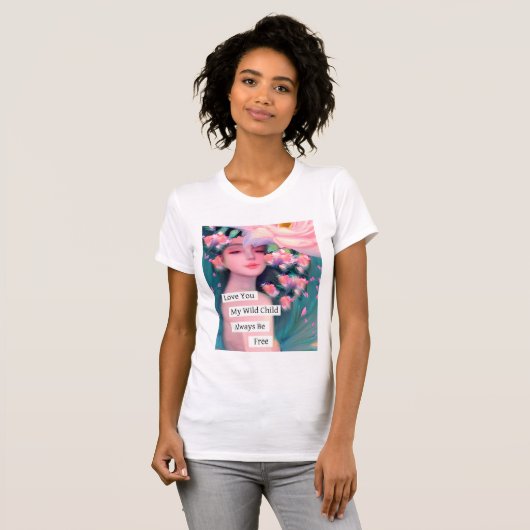 Ik hou van je, mijn wilde kind t-shirt (Voorkant volledig)