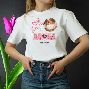 Ik hou van je moeder Foto Moederdag Gift T shirt