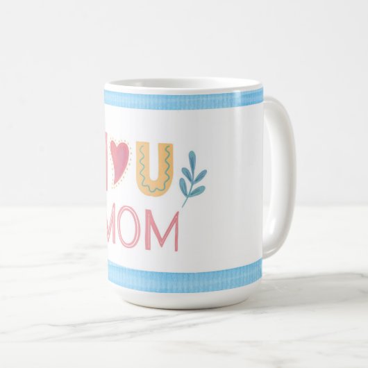 Ik hou van je Moederdag Coffee Mok (Voorkant rechts)