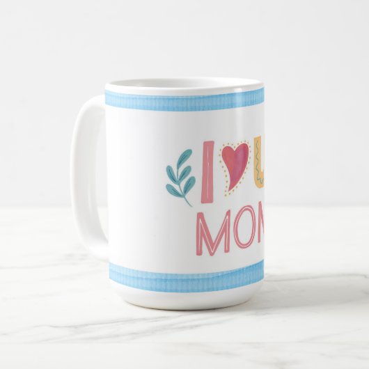 Ik hou van je Moederdag Coffee Mok (Voorkant links)