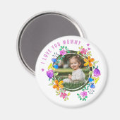 IK HOU VAN JE MOMMY Foto kleurrijke Floral Modern Magneet (Voorkant / Achterkant)