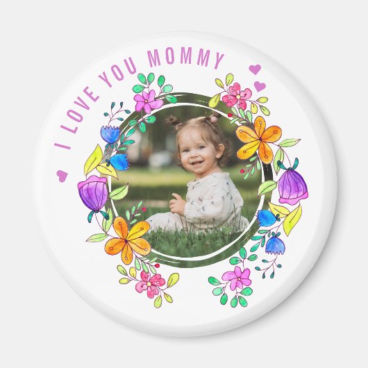 IK HOU VAN JE MOMMY Foto kleurrijke Floral Modern Magneet (Voorkant)