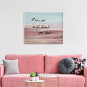 Ik hou van je naar de Beach en terug Canvas Afdruk (Insitu (Woonkamer))