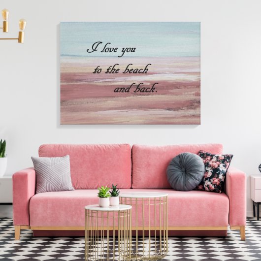 Ik hou van je naar de Beach en terug Canvas Afdruk (Insitu (Woonkamer))
