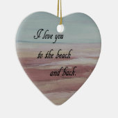 Ik hou van je naar de Beach en terug Keramisch Ornament (Rechts)