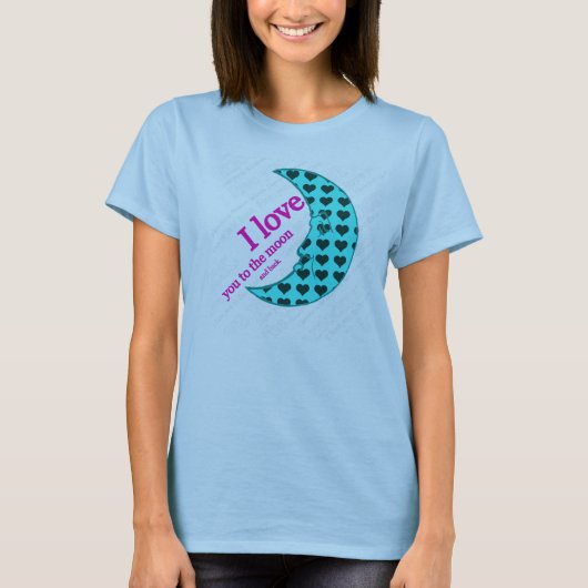 Ik hou van je naar de maan en het achtershirt t-shirt (Voorkant)