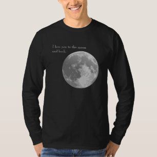 Ik hou van je naar de maan en terug. t-shirt