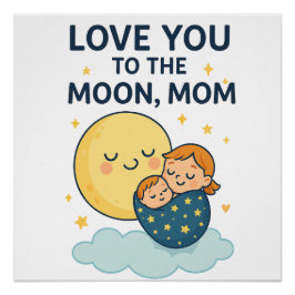 Ik hou van je naar de maan moeder T-shirt Perfect Poster