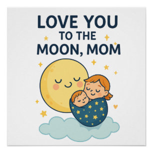 Ik hou van je naar de maan moeder T-shirt Perfect Poster