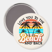 Ik hou van je naar het strand en terug magneet (Voorkant / Achterkant)
