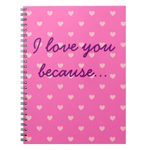 Ik hou van je omdat... Heart Patterned Pink Journa Notitieboek