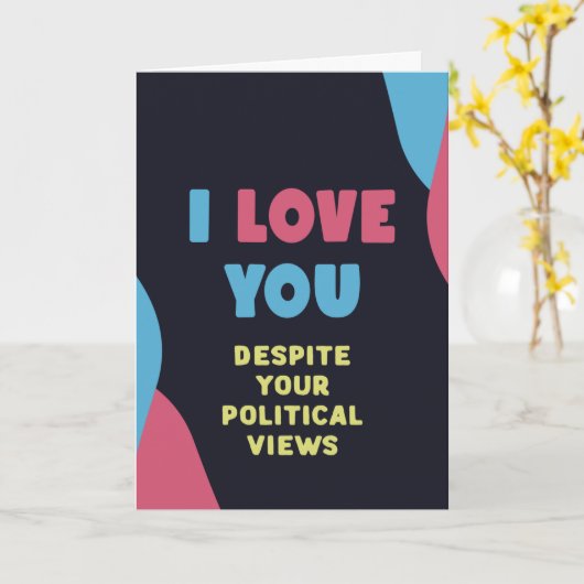 Ik hou van je, ondanks je politieke uitzichten, gr kaart (Gele Bloem)