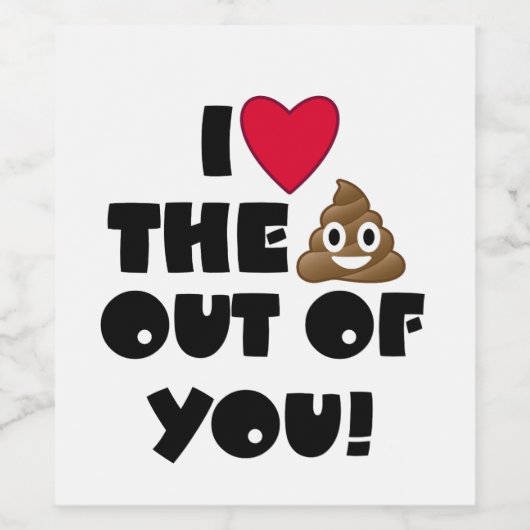 Ik hou van je poep wijn label wijn etiket (Enkel label)