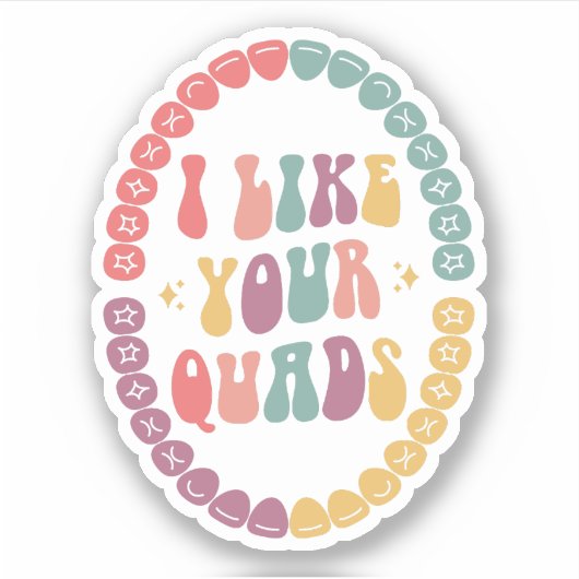 Ik hou van je quads, tandarts, tandarts cadeau sticker (Voorkant)