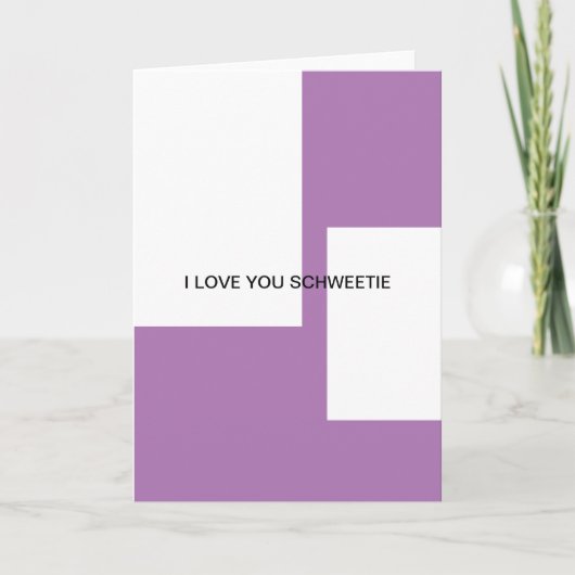 Ik hou van je scweetie kaart (Voorkant)