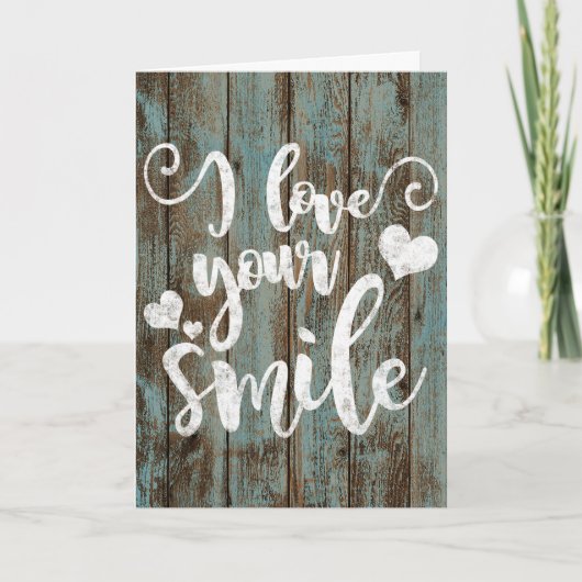 Ik hou van je Smile Rustic Wood Chalk Typografie Kaart (Voorkant)