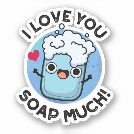 Ik hou van je soap veel grappige Soap Pun Sticker (Voorkant)