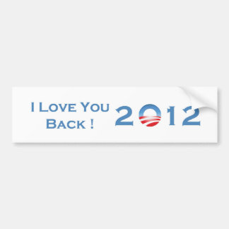 Ik hou van je terug! 2012 bumpersticker